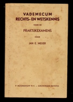 ECURY-037: Vadecum Rechts- en Wetskennis voor de Praktijkexamens. Groningen, P. Noordhoff N.V., 1940., Meijer, Jan E.