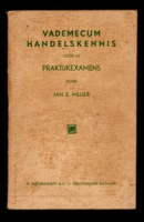 ECURY-038: Vadecum Handelskennis voor de Praktijkexamens. Groningen, P. Noordhoff N.V., 1939., Meijer, Jan E.