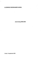 Jaarverslag 2000-2004 Algemene Rekenkamer Aruba, Algemene Rekenkamer Aruba