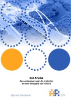 Rapport BO Aruba: Een onderzoek naar de projecten en een weergave van risico's, Algemene Rekenkamer Aruba