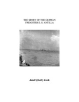 The story of the german freighter E.S. Antilla, Kock, Adolf (Dufi)