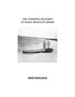 The torpedo incident at Eagle Beach in Aruba, Kock, Adolf (Dufi)
