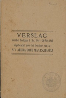 Verslag over het boekjaar 1 Dec. 1914 - 30 Nov. 1915 uitgebracht door het bestuur van de N.V. Aruba Goud Maatschappij, Aruba Goud Maatschappij