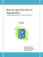 How to open the door to Papiamento? Aruban language policy in secondary education (2008) - Pietersz, Pietersz, Vanessa