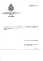 Afkondigingsblad van Aruba 1987 no. 74, DWJZ - Directie Wetgeving en Juridische Zaken