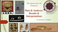 Presentation 2 - The Santa Cruz 35 Cemetery Data & Analyses Results & Interpretations (2025), Dijkhoff, Raymundo A.C.F