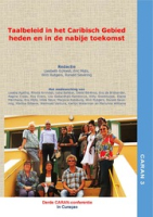 Taalbeleid in het Caribisch heden en in de nabije toekomst - Conferentiebundel Caribische Associatie voor Neerlandistiek 2015, CARAN