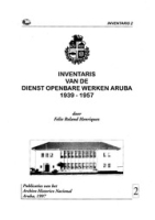 Het Archief van de Dienst Openbare Werken Aruba 1939-1957, Archivo Nacional Aruba