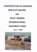 Historia di Don Flip Racing, image # 646, Construccion di Garashi Don Flip Racing na Palo Marga International Raceway Park, juli 1989, Don Flip Racing Team Aruba