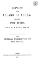 Reports on the island of Aruba (Dutch) West Indies and its gold ores; with a general description of the island, Taylor, Frank