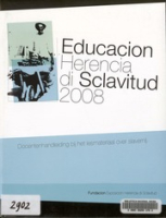 Educacion Herencia di Sclavitud 2008 : Docentenhandleiding bij het lesmateriaal over Slavernij