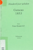Curaçao, 1853; honderd jaar geleden, Brada, W. (Willibrordus Menno), O.P.