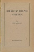 Kerkgeschiedenis Antillen (1963) - Brada, Brada, W. (Willibrordus Menno), O.P.