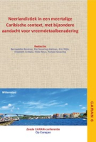 Neerlandistiek in een meertalige Caribische context, met bijzondere aandacht voor vreemdetaalbenadering : Zesde CARAN-conferentie in Curaçao