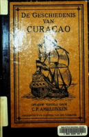 De Geschiedenis van Curaçao : Opnieuw verteld door C.P. Amelunxen, Amelunxen, C. P