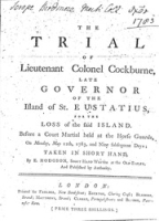 The Trial of Lieutenant Colonel Cockburne, late Governor of the Island of St. Eustatius, for the Loss of the said Island, before a Court Martial held at the Horse Guards, on Monday, May 12th, 1783, and nine subsequent Days