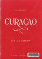 Curaçao : From Colonial Dependence tot Autonomy, Hartog, Johan