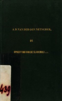 De opheffing van de slavernij en de toekomst van Nederlandsch West-Indie, Gon Netscher, A. D. van der