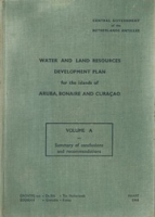 Water and land resources development plan for the islands of Aruba, Bonaire and Curaçao : Volume A. Summary Of Conclusions And Recommendations