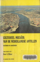 Cultureel Mozaïek van de Nederlandse Antillen : Constanten en Varianten, Römer, René A.