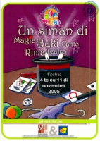 Poster: Festival di Buki di Mucha 2005 : Un siman di magia, buki, canto, rima, teatro (BNA Poster Collection # 044), Biblioteca Nacional Aruba
