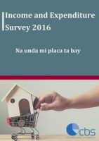 Income and Expenditure Survey 2016 - Na unda mi placa ta bay, Centraal Bureau voor de Statistiek Aruba
