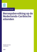 Beroepsbevolking op de Nederlands-Caribische eilanden - Statistische Trends, Centraal Bureau voor de Statistiek (NL)