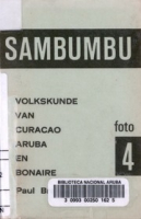 Sambumbu No. 4 : Volkskunde van Curacao, Aruba en Bonaire, Brenneker, Paul