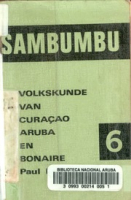Sambumbu No. 6 : Volkskunde van Curacao, Aruba en Bonaire, Brenneker, Paul