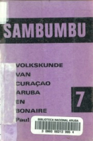 Sambumbu No. 7 : Volkskunde van Curacao, Aruba en Bonaire, Brenneker, Paul