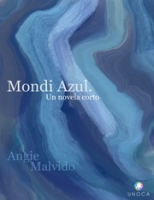 Mondi Azul : Un novela corto