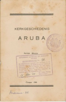 Kerkgeschiedenis Aruba (1946) - Brada, Brada, W. (Willibrordus Menno), O.P.
