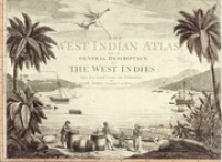 The West Indian Atlas or a general description of the west Indies : Taken from actual surveys and observations (1775)