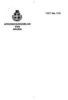 Afkondigingsblad van Aruba 1987 no. 106, DWJZ - Directie Wetgeving en Juridische Zaken